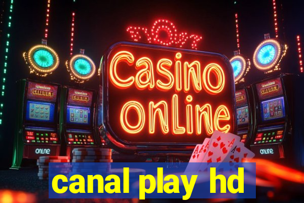 canal play hd